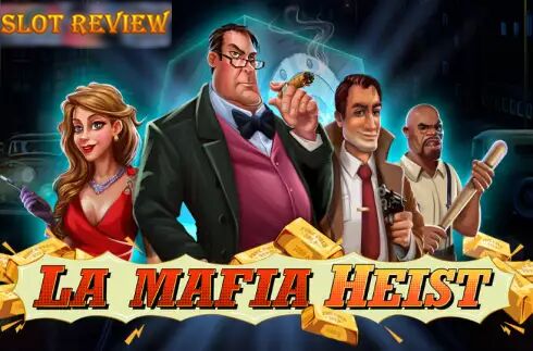 La Mafia Heist Slot Review